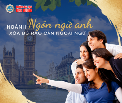 NGÀNH NGÔN NGỮ ANH – XÓA BỎ RÀO CẢN NGOẠI NGỮ